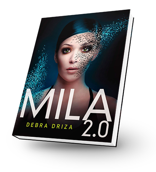Mila 2.0 by Debra Driza 