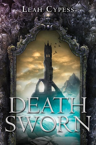 Death Sworn (Death Sworn #1) by Leah Cypess