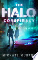 The Halo Conspiracy by Michael Murphy – #TLCBookTours Review and Giveaway