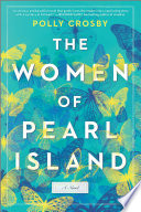 The Women of Pearl Island by Polly Crosby – Excerpt and Review