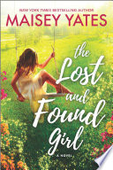 The Lost and Found Girl by Maisey Yates