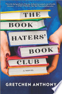 The Book Hater’s Book Club by Gretchen Anthony