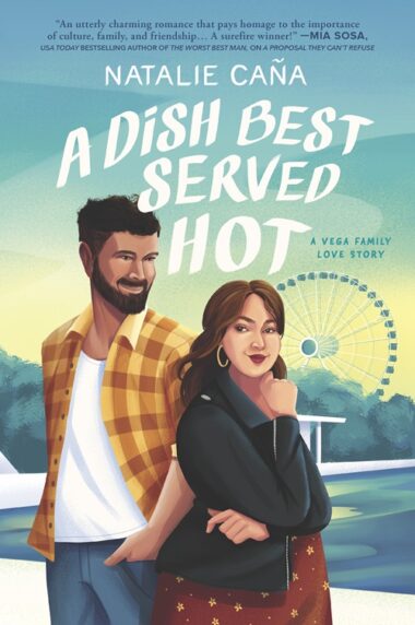 A Dish Best Served Hot Excerpt by Natalie Caña