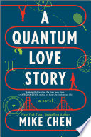 A Quantum Love Story by Mike Chen