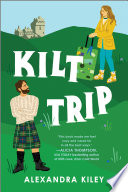 Kilt Trip by Alexandra Kiley